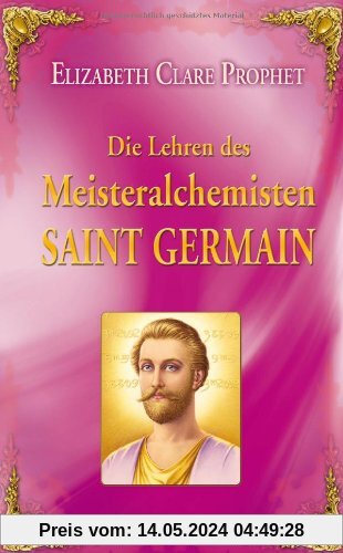 Die Lehren des Meisteralchemisten Saint Germain