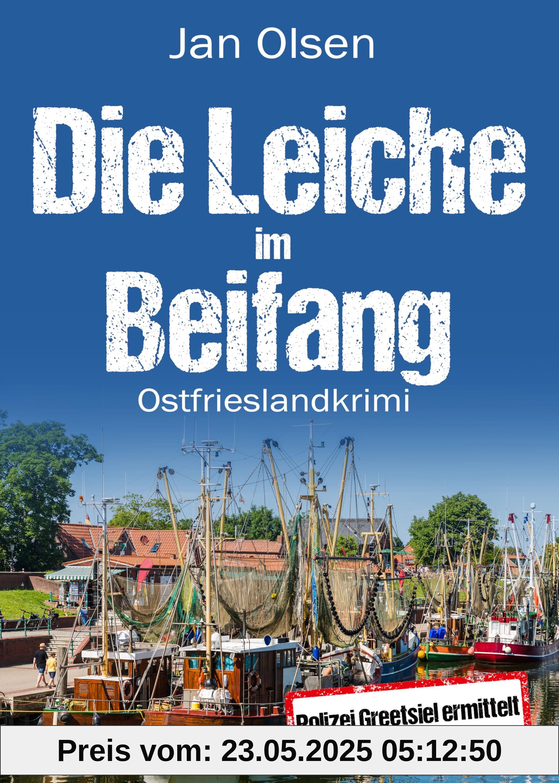 Die Leiche im Beifang. Ostfrieslandkrimi (Polizei Greetsiel ermittelt)