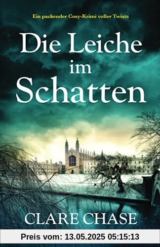 Die Leiche im Schatten: Ein packender Cosy-Krimi voller Twists (Tara Thorpe ermittelt, Band 3)