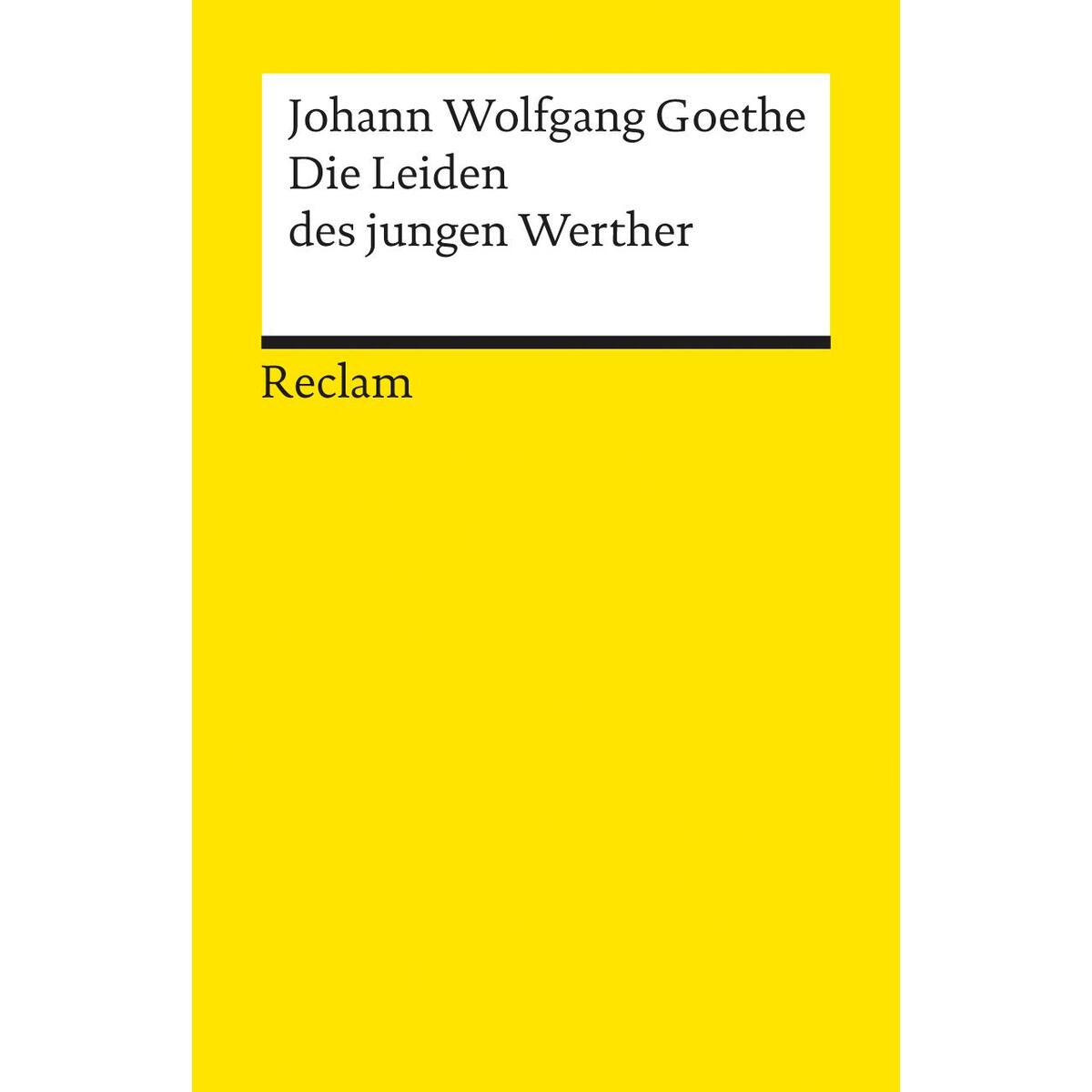 Die Leiden des jungen Werther. Textausgabe mit Nachwort von Reclam Philipp Jun.