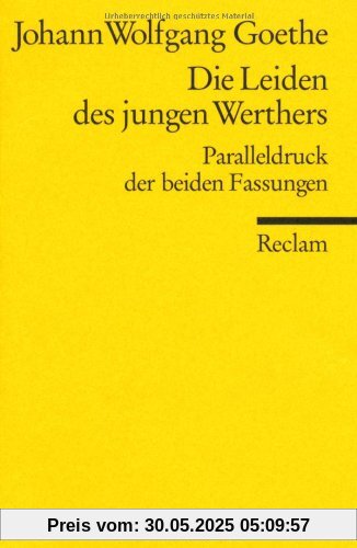 Die Leiden des jungen Werthers: Paralleldruck der Fassungen von 1774 und 1787