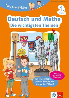 Die Lern-Helden Deutsch und Mathe. Die wichtigsten Themen 1. Klasse von Klett Lerntraining