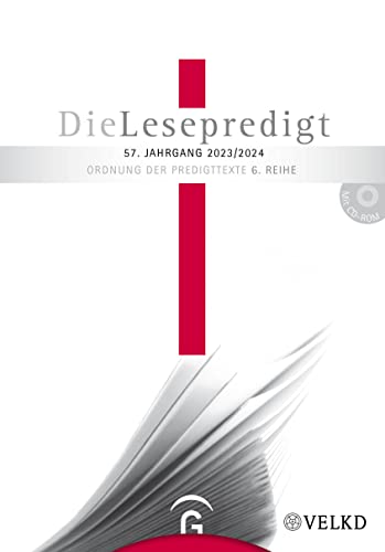 Die Lesepredigt 2023/2024: Mit CD-ROM. Loseblattausgabe (Die Lesepredigt, Perikopenreihe VI)