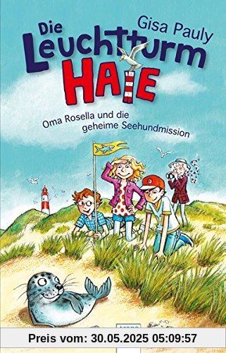 Die Leuchtturm-HAIE (1). Oma Rosella und die geheime Seehundmission