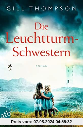 Die Leuchtturm-Schwestern: Roman