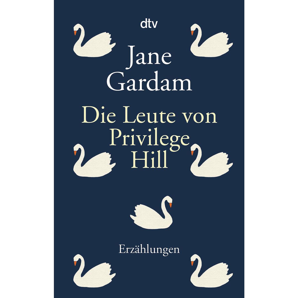 Die Leute von Privilege Hill von dtv Verlagsgesellschaft