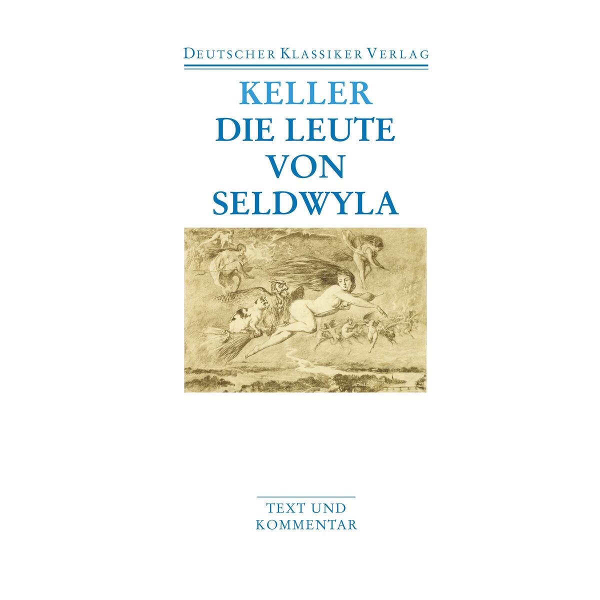 Die Leute von Seldwyla von Deutscher Klassikerverlag