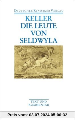Die Leute von Seldwyla. Text und Kommentar