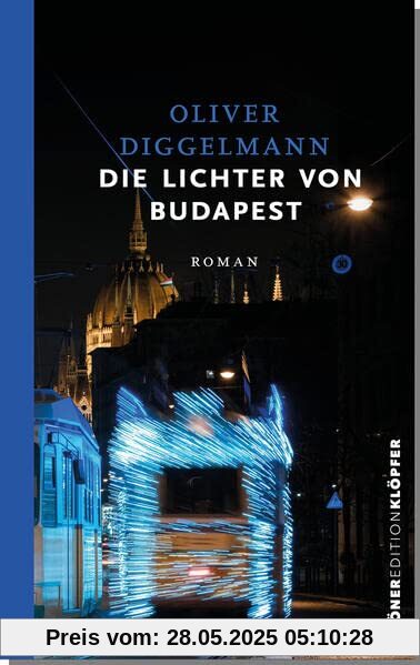 Die Lichter von Budapest: Roman (Edition Klöpfer)