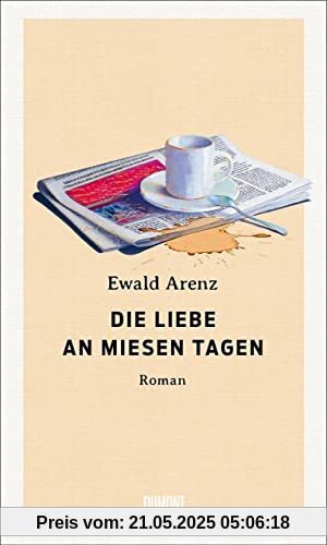 Die Liebe an miesen Tagen: Roman Die Liebe an miesen Tagen: Roman
