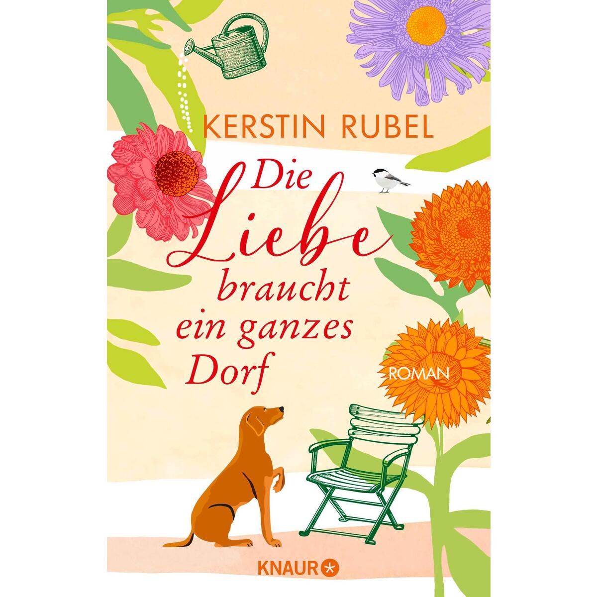 Die Liebe braucht ein ganzes Dorf Die Liebe braucht ein ganzes Dorf von Knaur HC