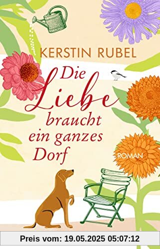 Die Liebe braucht ein ganzes Dorf: Roman | Sommer, Liebe und ein zauberhafter Ort an der Ostsee Die Liebe braucht ein ganzes Dorf: Roman | Sommer, Liebe und ein zauberhafter Ort an der Ostsee