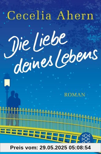 Die Liebe deines Lebens: Roman