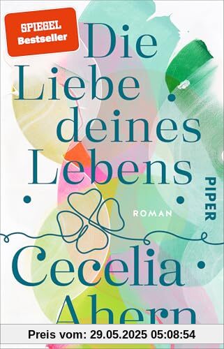 Die Liebe deines Lebens: Roman | Eine wunderschöne und herzerwärmende Liebesgeschichte der Bestseller-Autorin Die Liebe deines Lebens: Roman | Eine wunderschöne und herzerwärmende Liebesgeschichte der Bestseller-Autorin