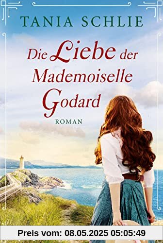 Die Liebe der Mademoiselle Godard: Roman