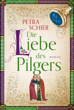 Die Liebe des Pilgers / Pilger Bd.3 von HarperCollins Hamburg / HarperCollins Taschenbuch