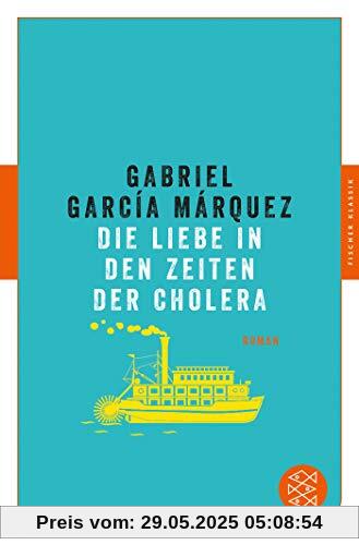 Die Liebe in den Zeiten der Cholera: Roman (Fischer Klassik)