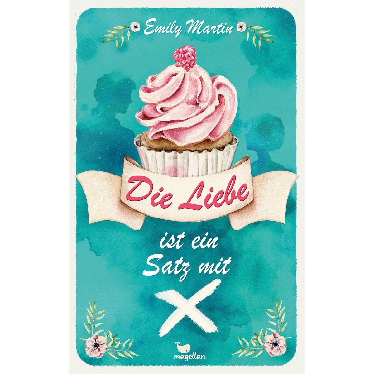 Die Liebe ist ein Satz mit X von Magellan GmbH