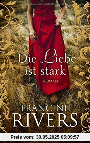 Die Liebe ist stark: Roman.