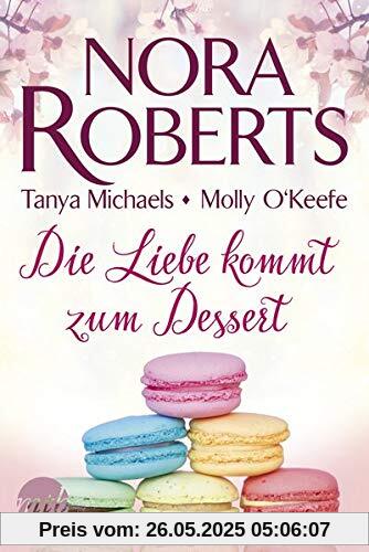 Die Liebe kommt zum Dessert Die Liebe kommt zum Dessert