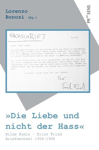 »Die Liebe und nicht der Hass«: Hilde Domin – Erich Fried. Briefwechsel 1964–1988 von Praesens Verlag