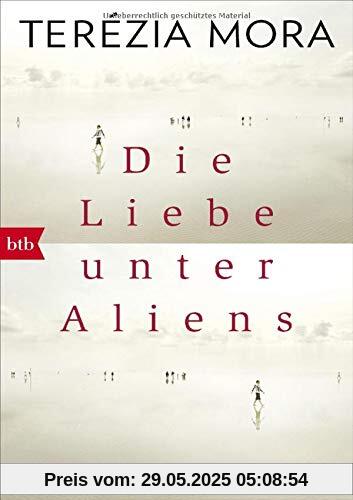 Die Liebe unter Aliens: Erzählungen Die Liebe unter Aliens: Erzählungen