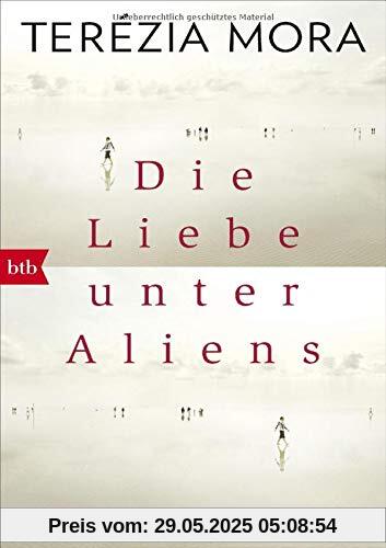 Die Liebe unter Aliens: Erzählungen