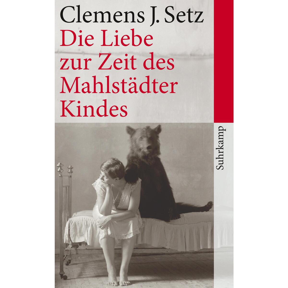Die Liebe zur Zeit des Mahlstädter Kindes Die Liebe zur Zeit des Mahlstädter Kindes von Suhrkamp Verlag