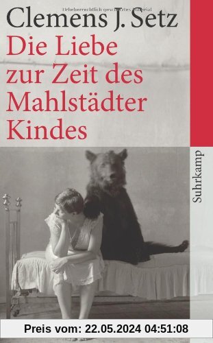 Die Liebe zur Zeit des Mahlstädter Kindes: Erzählungen (suhrkamp taschenbuch)