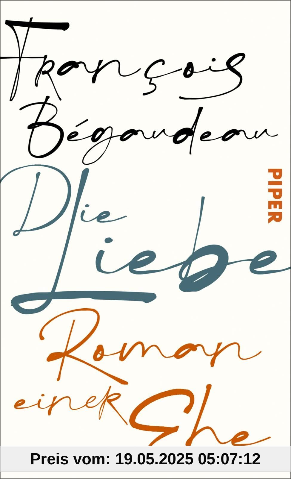 Die Liebe: Roman einer Ehe | Ein französischer Liebesroman über die stille Schönheit der Liebe