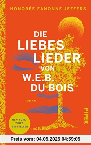 Die Liebeslieder von W.E.B. Du Bois: Roman | New-York-Times-Bestseller und Book Club Pick von Oprah Winfrey Die Liebeslieder von W.E.B. Du Bois: Roman | New-York-Times-Bestseller und Book Club Pick von Oprah Winfrey