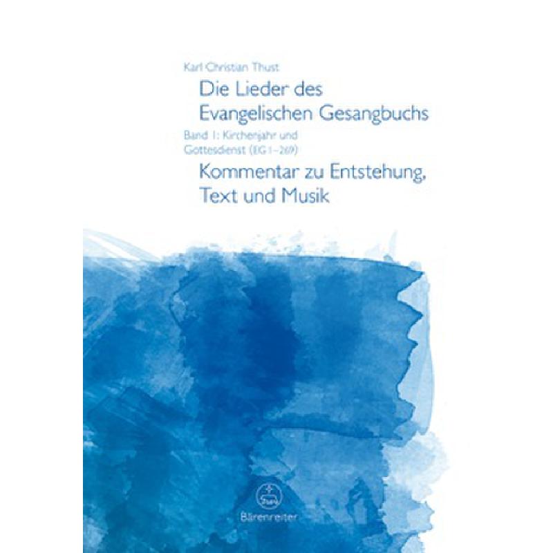 Die Lieder des evangelischen Gesangbuchs | Kommentar zur Entstehung | Text und Musik Die Lieder des evangelischen Gesangbuchs | Kommentar zur Entstehung | Text und Musik