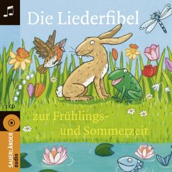 Die Liederfibel zur Frühlings- und Sommerzeit von Argon Verlag; Sauerländer; Argon Sauerländer Audio