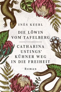 Die Löwin vom Tafelberg. Catharina Ustings' kühner Weg in die Freiheit von Emons Verlag
