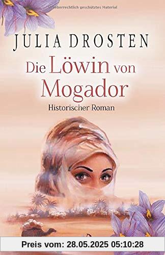 Die Löwin von Mogador - Historischer Roman