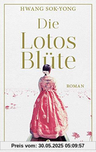 Die Lotosblüte: Roman