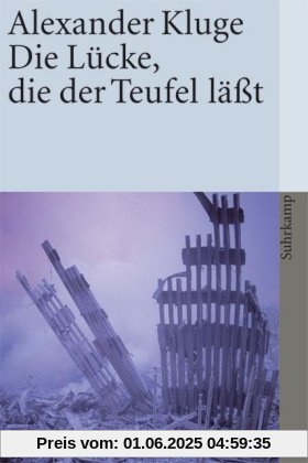 Die Lücke, die der Teufel läßt: Im Umfeld des neuen Jahrhunderts (suhrkamp taschenbuch)