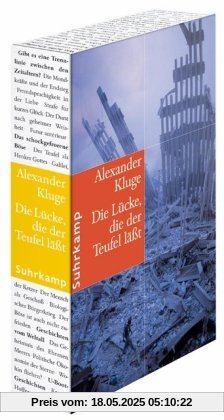 Die Lücke, die der Teufel läßt: Im Umfeld des neuen Jahrhunderts Die Lücke, die der Teufel läßt: Im Umfeld des neuen Jahrhunderts