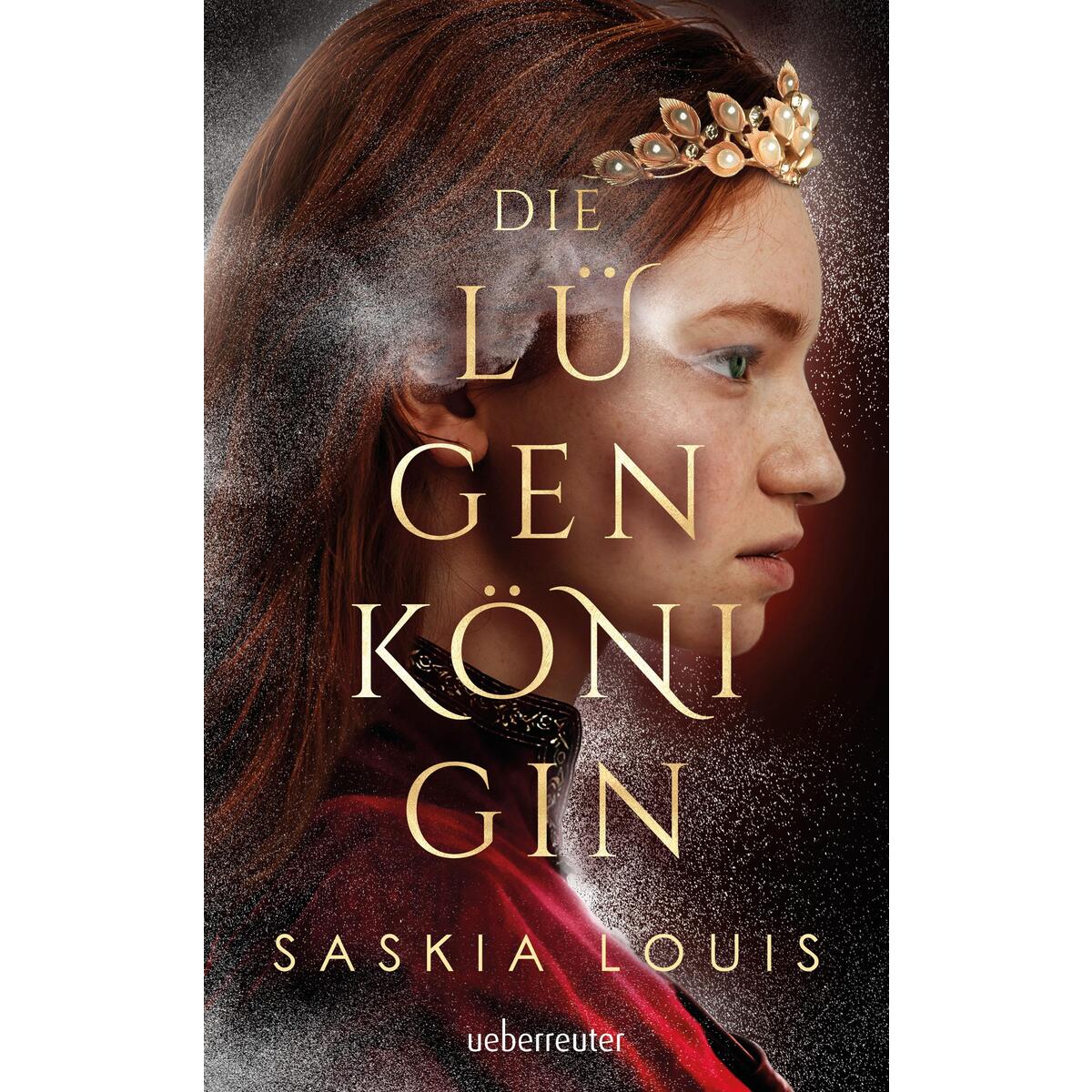 Die Lügenkönigin - Mitreißende Fantasy in opulenter Ausstattung: Hardcover mit L... Die Lügenkönigin - Mitreißende Fantasy in opulenter Ausstattung: Hardcover mit L... von Ueberreuter Verlag