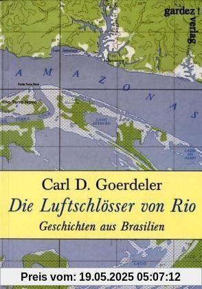 Die Luftschlösser von Rio: Geschichten aus Brasilien