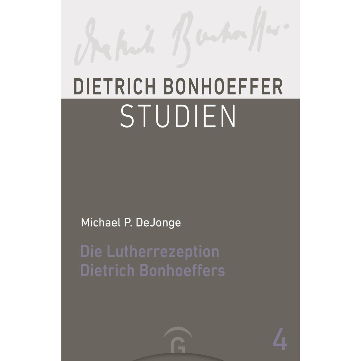 Die Lutherrezeption Dietrich Bonhoeffers von Guetersloher Verlagshaus
