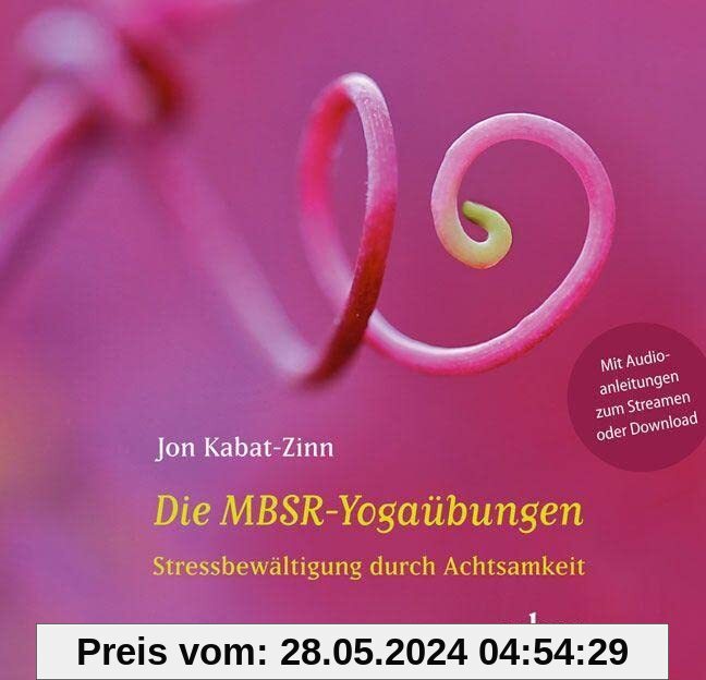 Die MBSR-Yogaübungen: Stressbewältigung durch Achtsamkeit - gesprochen von Heike Born