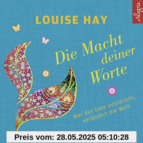 Die Macht Deiner Worte: Wer das Gute ausspricht, verändert die Welt.: 1 CD Die Macht Deiner Worte: Wer das Gute ausspricht, verändert die Welt.: 1 CD