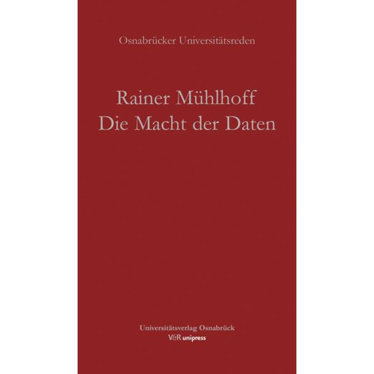 Die Macht der Daten Die Macht der Daten von V & R Unipress GmbH