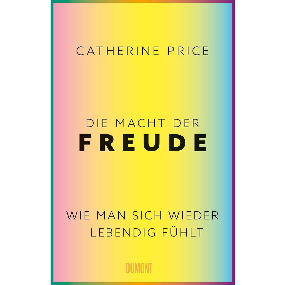 Die Macht der Freude von DuMont Buchverlag GmbH