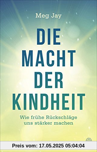 Die Macht der Kindheit: Wie negative Erfahrungen uns stärker machen