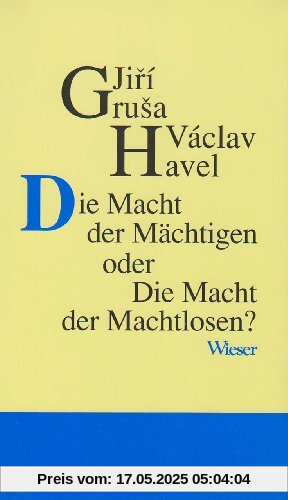 Die Macht der Mächtigen oder Die Macht der Machtlosen Die Macht der Mächtigen oder Die Macht der Machtlosen