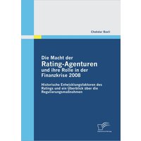 Die Macht der Rating-Agenturen und ihre Rolle in der Finanzkrise 2008