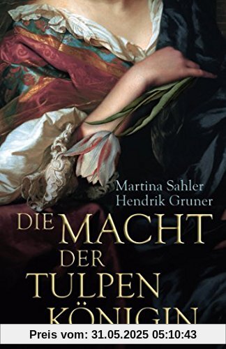 Die Macht der Tulpenkönigin