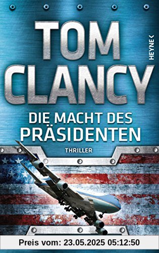 Die Macht des Präsidenten: Thriller (JACK RYAN, Band 18)